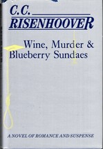 WINE, MURDER &amp; BLUEBERRY SUNDAES (1986) C.C. Risenhoover SIGNED HC Mystery - £14.38 GBP