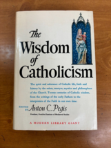 1949 The Wisdom of Catholicism - Pegis Editor - Hardcover w/ Dust Jacket 1st Ed - £30.55 GBP