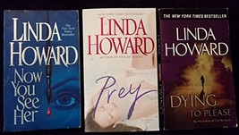 Linda Howard 3 Pbk Set: Now YOu See Her, Dying to Please, Prey [Paperback] Linda - £14.20 GBP