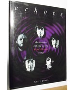 Pink Floyd Echoes Hardcover Book Cliff Jones 1996 NM Stories behind ever... - $47.96 CAD