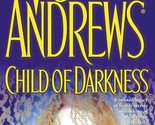 Child of Darkness (Gemini) [Mass Market Paperback] Andrews, V.C. - £2.35 GBP