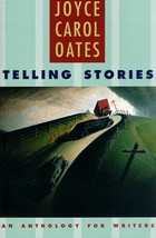 Telling Stories: An Anthology for Writers [Paperback] Oates, Joyce Carol - £42.72 GBP