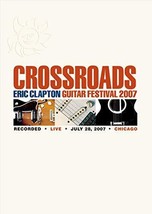 Crossroads Eric Clapton Guitar Festival 2007 - £7.18 GBP