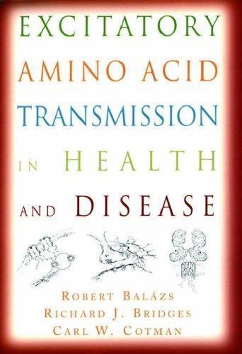 Excitatory Amino Acid Transmission in Health and Disease by Richard J. B... - $9.90
