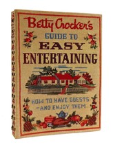 Betty Crocker Betty Crocker&#39;s Guide To Easy Entertaining How To Have Guests - An - £42.36 GBP