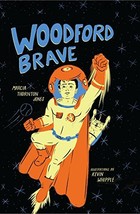 Woodford Brave [Hardcover] Jones, Marcia Thornton and Whipple, Kevin - £7.68 GBP