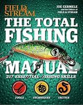 Field and Stream The Total Fishing Manual: 317 Essential Fishing Skills [Flexibo - £10.51 GBP