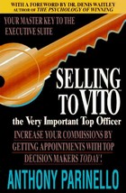 Selling to VITO : the Very Important Top Officer by Anthony Parinello - £8.56 GBP