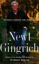 Lessons Learned the Hard Way Gingrich, Newt - £6.64 GBP