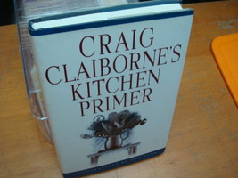 1969 CRAIG CLAIBORNE&#39;S KITCHEN PRIMER 1996 EDITION - FOR THE BEGINNING COOK - $7.85