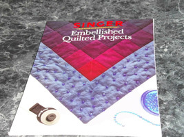 Singer Sewing Reference Library: Embellished Quilted Projects by Creative Publis - £3.14 GBP
