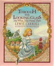 Through the Looking-Glass and What Alice Found There [Hardcover] Lewis C... - £19.38 GBP