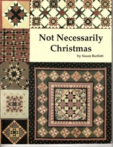 Not Necessarily Christmas Quilts Designs Patterns Techniques Vintage 1991 - $8.38