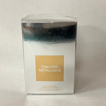 New Tom Ford Metallique Eau De Parfum 3.4 fl oz 100ml Sealed Discontinued - $247.44