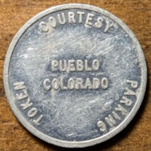 Pueblo, Colorado CO Courtesy of Progressive Merchants Parking Token - $4.99