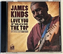 James Kinds - Love You From The Top Audio CD 2010 Delmark Records Chicago Blues - $8.75