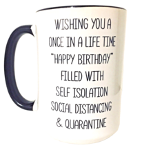 QUARANTINE 2020 Sarcastic Funny Birthday Mug Distancing Isolation 4.75&quot;H - £8.43 GBP
