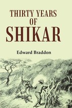 Thirty Years of Shikar [Hardcover] - £30.44 GBP