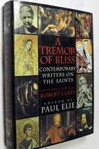 A Tremor of Bliss: Contemporary Writers on the Saints by Paul Elie (Editor - £3.18 GBP