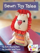 Sewn Toy Tales: 12 Fun Characters to Make and Love [Paperback] Hurlston,... - $18.76