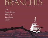 Between The Branches: The White House Office of Legislative Affairs (Pit... - £37.43 GBP