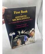 First Book of Aesthetic Microcannula : For Cosmetic Fillers &amp; Local  Signed - $37.89 CAD