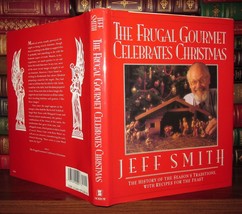 Smith, Jeff The Frugal Gourmet Celebrates Christmas 1st Edition 3rd Printing - £35.87 GBP