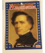 Franklin Pierce Americana Trading Card Starline #48 - $1.97