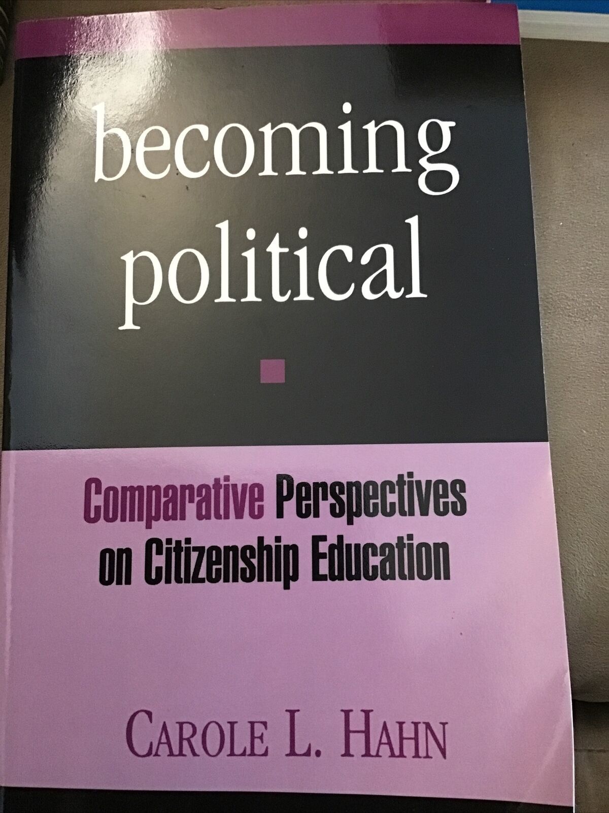 Becoming Political : Comparative Perspectives on Citizenship Educ - $12.77