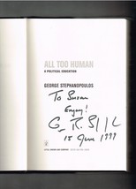 All Too Human by George Stephanopoulos Signed Autographed Hardback Book - £95.46 GBP