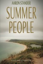 Summer People (Ray Elkins Thriller) [Paperback] Stander, Aaron - £1.95 GBP