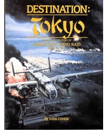 DESTINATION: TOKYO (1998) Stan Cohen - Doolittle&#39;s Raid Pictorial Histor... - $13.49