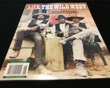 Life Magazine The Wild West True Tales and Amazing Legends - $12.00