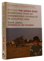 Dahr Jamail Beyond The Green Zone: Dispatches From An Unembedded Journalist In O - £42.64 GBP