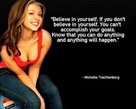 MICHELLE TRACHTENBERG QUOTE BELIEVE IN YOURSELF PHOTO 8X10 - $9.89