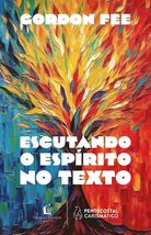 Escutando o Espírito no texto [Paperback] De Gordon Fee and Thomas Nelson Brasil - £32.37 GBP