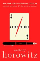 A Line to Kill: A Novel (A Hawthorne and Horowitz Mystery) [Hardcover] Horowitz, - £6.68 GBP