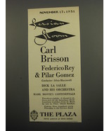 1951 The Plaza Hotel Ad - Persian Room Carl Brisson Federico Rey &amp; Pilar... - £14.55 GBP