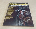 Petersens Basic Motorcycle Troubleshooting Manual Guide 1974 Paperback K... - $12.87