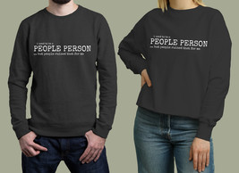 People person Unisex Sweatshirt - $34.00