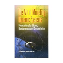 The Art of Modeling Dynamic Systems: Forecasting for Chaos, Randomness and Deter - £17.94 GBP