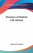 Romance of Student Life Abroad [Hardcover] Kimball, Richard B. - £23.97 GBP