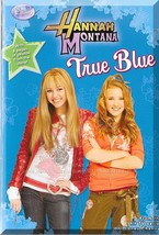 Hannah Montana #13: True Blue (2008) *Paperback Book / 8 Pages Of Series... - $2.00