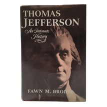 Thomas Jefferson An Intimate History Hardcover Book 1974 Fawn M Brodie Norton - £15.81 GBP