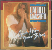 Darrell mansfield give him your blues thumb200