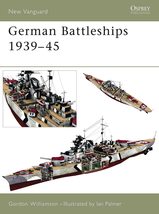 German Battleships 193945 (New Vanguard) [Paperback] Williamson, Gordon and Pal - £7.18 GBP