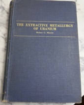 Uranium Metallurgy Merritt 1971 First Printing Colorado School of Mines - $82.17