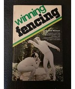 WINNING FENCING by MARVIN NELSON 1975 Softcover - £6.49 GBP