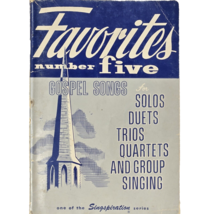 Favorites Number Five Gospel Songs Solos Duets Trios Quartets Group Sing... - £6.25 GBP