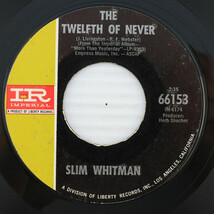 Slim Whitman – The Twelfth Of Never/Straight From Heaven 1965 45rpm Record 66153 - £5.14 GBP